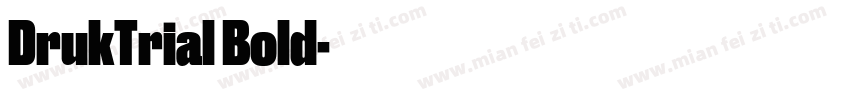 DrukTrial Bold字体转换